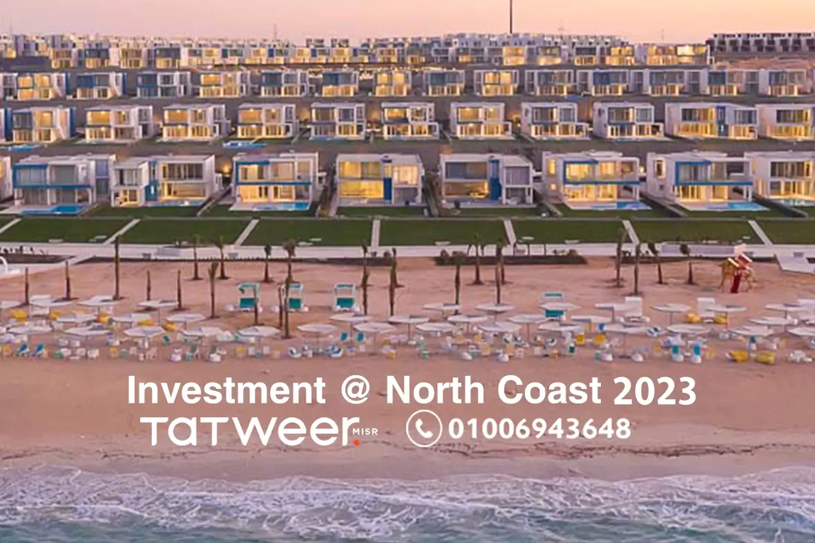 Investment in North Coast - الاستثمار في الساحل الشمالي